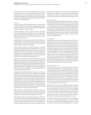 53Management Discussion
International Business Machines Corporation and Subsidiary Companies
Fourth-quarter pre-tax income of $1,882 million increased
4.1 percent and pre-tax margin improved 0.4 points to
19.8 percent. The pre-tax margin reflects licensing income from
the intellectual property partnerships offset by the continued
investment in strategic areas and innovation to drive productivity
in the more traditional business.
Systems
In the fourth quarter of 2016, Systems revenue of $2,530 million
decreased 12.5 percent as reported (12 percent adjusted for
currency) compared to the prior year reflecting shifting market
dynamics and product cycle transitions.
Systems Hardware revenue of $2,074 million decreased
12.5 percent (12 percent adjusted for currency) in the fourth
quarter. Operating Systems Software revenue of $456 million
decreased 12.6 percent (12 percent adjusted for currency)
compared to the prior year.
Across Systems, product cycle transitions in Power Systems and
Storage Systems contributed to the decline in revenue, while the
overall portfolio remains optimized to meet client demands in
the era of cognitive and cloud computing.
Within Systems Hardware, z Systems revenue increased
3.8 percent as reported (4 percent adjusted for currency) year
to year reflecting continued success in driving innovation in the
company’s core systems. The mainframe continues to deliver a
high-value, secure and scalable platform that is constantly being
redesigned for new workloads, such as blockchain and instant
payment, and is optimized for mobile and security.
Power Systems revenue decreased 34.5 percent (34 percent
adjusted for currency) year to year reflecting the company’s
ongoing shift to a growing Linux market while continuing to serve
a high-value, but declining, UNIX market. Workload on the Linux
platform continued double-digit growth while the traditional
UNIX base declined. The company continued the expansion of
new Linux offerings, with Power on Linux now representing over
15 percent of the Power portfolio.
Storage Systems revenue decreased 10.6 percent (10 percent
adjusted for currency) year to year, reflecting the continued
market shift toward software-defined environments. The year-
to-year decline was primarily driven by midrange and high-end
disk storage, both of which declined as reported and on an
adjusted for currency basis. The company benefited from the
performance of its full suite of all flash array offerings which
contributed double-digit revenue growth in the fourth quarter.
While not within the Systems segment, Software-Defined
Storage had continued double-digit revenue growth as reported
and adjusted for currency in the fourth quarter.
Within Systems, total fourth quarter strategic imperatives
revenue of $1.1 billion decreased 19 percent (18 percent
adjusted for currency) year to year. Cloud revenue of $0.9 billion
decreased 15 percent (15 percent adjusted for currency).
The Systems gross profit margin increased 1.1 points to
56.9 percent in the fourth quarter of 2016 compared to the prior
year. This increase was due to mix to z Systems (0.6 points) and
margin expansion (0.4 points) driven by improvements in
z Systems margin; partially offset by declining margins in Power
Systems and Storage Systems. Pre-tax income of $579 million
decreased 14.1 percent and the pre-tax margin declined
0.2 points to 21.6 percent, consistent with the product cycle and
portfolio transition dynamics impacting revenue and gross profit.
Global Financing
Global Financing revenue of $447 million was down 1.5 percent
as reported and 2 percent adjusted for currency due primarily
to decreases in financing revenue partially offset by increases
in used equipment sales revenue. The Global Financing fourth
quarter pre-tax income decreased 33.5 percent to $448 million
and the pre-tax margin decreased 6.1 points to 49.3 percent.
The decrease in pre-tax income was driven by a decrease in
gross profit ($250 million) and an increase in SG&A expenses
($19 million); partially offset by decreases in financing receiv-
able provisions ($42 million).
Total Software
Total software revenue, which includes Cognitive Solutions,
Integration Software and Operating Systems Software, of
$7,149 million was flat as reported and increased 1 percent
adjusted for currency in the fourth quarter of 2016 compared to
the prior-year period. From a business area perspective, there
was growth in Cognitive Solutions as reported and adjusted for
currency and Integration Software revenue was flat as reported,
but grew adjusted for currency. Operating Systems Software
revenue declined year to year as reported and adjusted for
currency, in line with the longer term secular trend. Across
software, annuity revenue grew low-single digits year to year as
reported and adjusted for currency. This growth was led by the
SaaS offerings which grew both on an organic basis and from
acquisitions. Transactional revenue declined mid-single digits
as reported and adjusted for currency year to year.
Geographic Revenue
Total geographic revenue of $21,662 million decreased
1.5 percent as reported and 1 percent adjusted for currency in
the fourth quarter of 2016 compared to the prior year. Americas
revenue of $10,283 million was flat as reported and adjusted
for currency compared to the prior year. EMEA fourth quarter
revenue of $6,737 million decreased 8.0 percent as reported
and 3 percent adjusted for currency. Asia Pacific revenue of
$4,641 million grew 5.1 percent as reported and 1 percent
adjusted for currency. Americas and Asia Pacific revenue growth
rates improved sequentially, as reported and adjusted for
currency, compared to the third quarter.
Within Americas, U.S. revenue increased 2.1 percent compared
to the prior year. Canada was down 5.8 percent as reported
(6 percent adjusted for currency). Latin America decreased
5.1 percent (5 percent adjusted for currency) in the fourth
quarter compared to the prior year. Within Latin America, Brazil
was flat year to year as reported, but declined 10 percent
adjusted for currency. Fourth quarter revenue in Mexico
decreased 10.7 percent (3 percent adjusted for currency).
In the fourth quarter, within EMEA, revenue in the UK decreased
24.2 percent (7 percent adjusted for currency). Germany
decreased 7.4 percent (6 percent adjusted for currency). France
decreased 3.2 percent (1 percent adjusted for currency).
 
