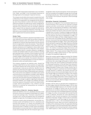 96 Notes to Consolidated Financial Statements
International Business Machines Corporation and Subsidiary Companies
valuation model. Stock-based compensation cost is recorded in
Cost, SG&A, and RD&E in the Consolidated Statement of
Earnings based on the employees’ respective functions.
The company records deferred tax assets for awards that result
in deductions on the company’s income tax returns, based on
the amount of compensation cost recognized and the statutory
tax rate in the jurisdiction in which it will receive a deduction.
Differences between the deferred tax assets recognized for
financial reporting purposes and the actual tax deduction
reported on the income tax return are recorded in additional
paid-in capital (if the tax deduction exceeds the deferred tax
asset) or in the Consolidated Statement of Earnings (if the
deferred tax asset exceeds the tax deduction and no additional
paid-in capital exists from previous awards).
Income Taxes
Income tax expense is based on reported income before income
taxes. Deferred income taxes reflect the tax effect of temporary
differences between asset and liability amounts that are
recognized for financial reporting purposes and the amounts
that are recognized for income tax purposes. These deferred
taxes are measured by applying currently enacted tax laws.
Valuation allowances are recognized to reduce deferred tax
assets to the amount that will more likely than not be realized.
In assessing the need for a valuation allowance, management
considers all available evidence for each jurisdiction including
past operating results, estimates of future taxable income and
the feasibility of ongoing tax planning strategies. When the
company changes its determination as to the amount of deferred
tax assets that can be realized, the valuation allowance is
adjusted with a corresponding impact to income tax expense in
the period in which such determination is made.
The company recognizes tax liabilities when, despite the
company’s belief that its tax return positions are supportable,
the company believes that certain positions may not be fully
sustained upon review by tax authorities. Benefits from tax
positions are measured at the largest amount of benefit that is
greater than 50 percent likely of being realized upon settlement.
The current portion of tax liabilities is included in taxes and the
noncurrent portion of tax liabilities is included in other liabilities
in the Consolidated Statement of Financial Position. To the
extent that new information becomes available which causes
the company to change its judgment regarding the adequacy of
existing tax liabilities, such changes to tax liabilities will impact
income tax expense in the period in which such determination
is made. Interest and penalties, if any, related to accrued
liabilities for potential tax assessments are included in
income tax expense.
Translation of Non-U.S. Currency Amounts
Assets and liabilities of non-U.S. subsidiaries that have a local
functional currency are translated to United States (U.S.) dollars
at year-end exchange rates. Translation adjustments are
recorded in OCI. Income and expense items are translated at
weighted-average rates of exchange prevailing during the year.
Inventories, property, plant and equipment—net and other non-
monetary assets and liabilities of non-U.S. subsidiaries and
branches that operate in U.S. dollars are translated at the
approximate exchange rates prevailing when the company
acquired the assets or liabilities. All other assets and liabilities
denominated in a currency other than U.S. dollars are translated
at year-end exchange rates with the transaction gain or loss
recognized in other (income) and expense. Income and expense
items are translated at the weighted-average rates of exchange
prevailing during the year. These translation gains and losses
are included in net income for the period in which exchange
rates change.
Derivative Financial Instruments
Derivatives are recognized in the Consolidated Statement of
Financial Position at fair value and are reported in prepaid
expenses and other current assets, investments and sundry
assets, other accrued expenses and liabilities or other liabilities.
Classification of each derivative as current or noncurrent is
based upon whether the maturity of the instrument is less than
or greater than 12 months. To qualify for hedge accounting, the
company requires that the instruments be effective in reducing
the risk exposure that they are designated to hedge. For
instruments that hedge cash flows, hedge designation criteria
also require that it be probable that the underlying transaction
will occur. Instruments that meet established accounting criteria
are formally designated as hedges. These criteria demonstrate
that the derivative is expected to be highly effective at offsetting
changes in fair value or cash flows of the underlying exposure
both at inception of the hedging relationship and on an ongoing
basis. The method of assessing hedge effectiveness and
measuring hedge ineffectiveness is formally documented at
hedge inception. The company assesses hedge effectiveness
and measures hedge ineffectiveness at least quarterly
throughout the designated hedge period.
Where the company applies hedge accounting, the company
designates each derivative as a hedge of: (1) the fair value of a
recognized financial asset or liability, or of an unrecognized firm
commitment (fair value hedge attributable to interest rate or
foreign currency risk); (2) the variability of anticipated cash flows
of a forecasted transaction, or the cash flows to be received or
paid related to a recognized financial asset or liability (cash flow
hedge attributable to interest rate or foreign currency risk); or
(3) a hedge of a long-term investment (net investment hedge) in
a foreign operation. In addition, the company may enter into
derivative contracts that economically hedge certain of its risks,
even though hedge accounting does not apply or the company
elects not to apply hedge accounting. In these cases, there
exists a natural hedging relationship in which changes in the fair
value of the derivative, which are recognized currently in net
income, act as an economic offset to changes in the fair value of
the underlying hedged item(s).
Changes in the fair value of a derivative that is designated as a
fair value hedge, along with offsetting changes in the fair value
of the underlying hedged exposure, are recorded in earnings
each period. For hedges of interest rate risk, the fair value
adjustments are recorded as adjustments to interest expense
and cost of financing in the Consolidated Statement of Earnings.
For hedges of currency risk associated with recorded financial
assets or liabilities, derivative fair value adjustments are
recognized in other (income) and expense in the Consolidated
Statement of Earnings. Changes in the fair value of a derivative
that is designated as a cash flow hedge are recorded, net of
applicable taxes, in OCI, in the Consolidated Statement of
Comprehensive Income. When net income is affected by the
variability of the underlying cash flow, the applicable offsetting
amount of the gain or loss from the derivative that is deferred in
AOCI is released to net income and reported in interest expense,
cost, SG&A expense or other (income) and expense in the
 
