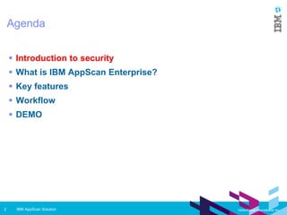 IBM AppScan Enterprise - The total software security solution | PPT