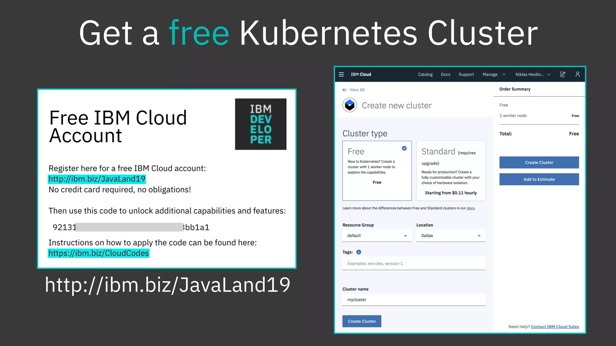 Get a free Kubernetes Cluster
http://ibm.biz/JavaLand19