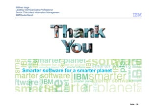 Wilfried Hoge
Leading Technical Sales Professional
Senior IT Architect Information Management
IBM Deutschland




                                             Seite : 19
 