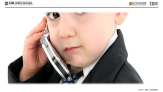 © 2011 IBM Corporation
 