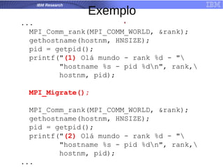 IBM Research
Exemplo
 