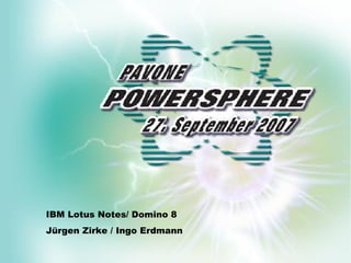 IBM Lotus Notes/ Domino 8 Jürgen Zirke / Ingo Erdmann 