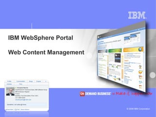 IBM WebSphere Portal  Web Content Management  