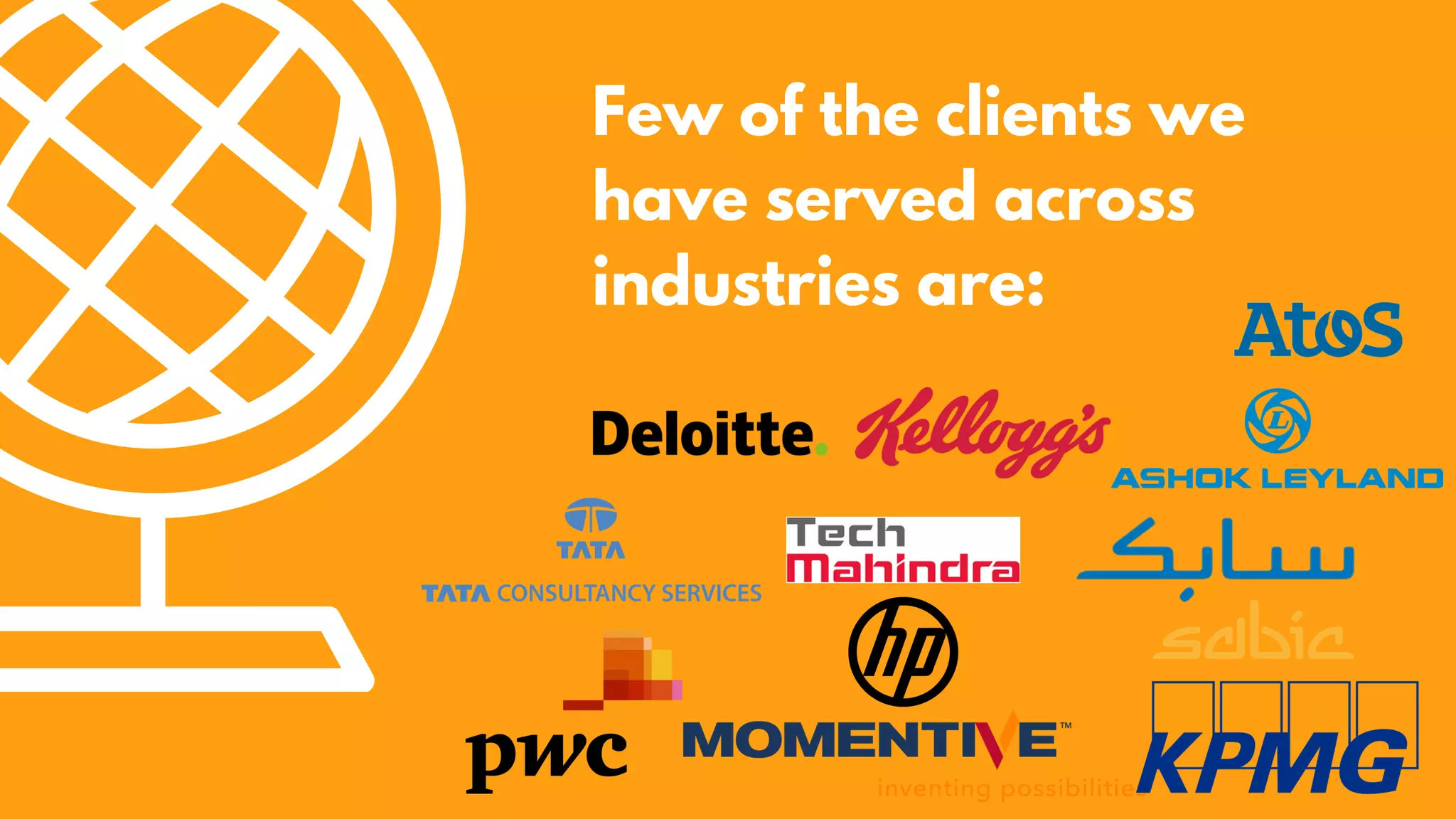 Few of the clients we
have served across
industries are:
 