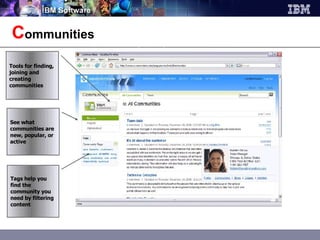 C ommunities See what communities are new, popular, or active Tags help you find the community you need by filtering content Tools for finding, joining and creating communities 