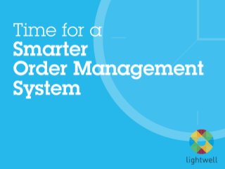 A Smarter Order Management System: Why It's Time