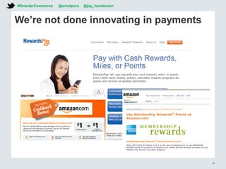 We’re not done innovating in payments
#SmarterCommerce @smulpuru @jay_henderson
49
 