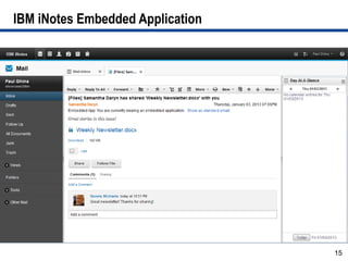 IBM iNotes Embedded Application




                                  15
 