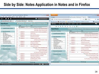 Side by Side: Notes Application in Notes and in Firefox




                                                          28
 