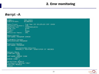23
2. Error mornitoring
#errpt -A
 