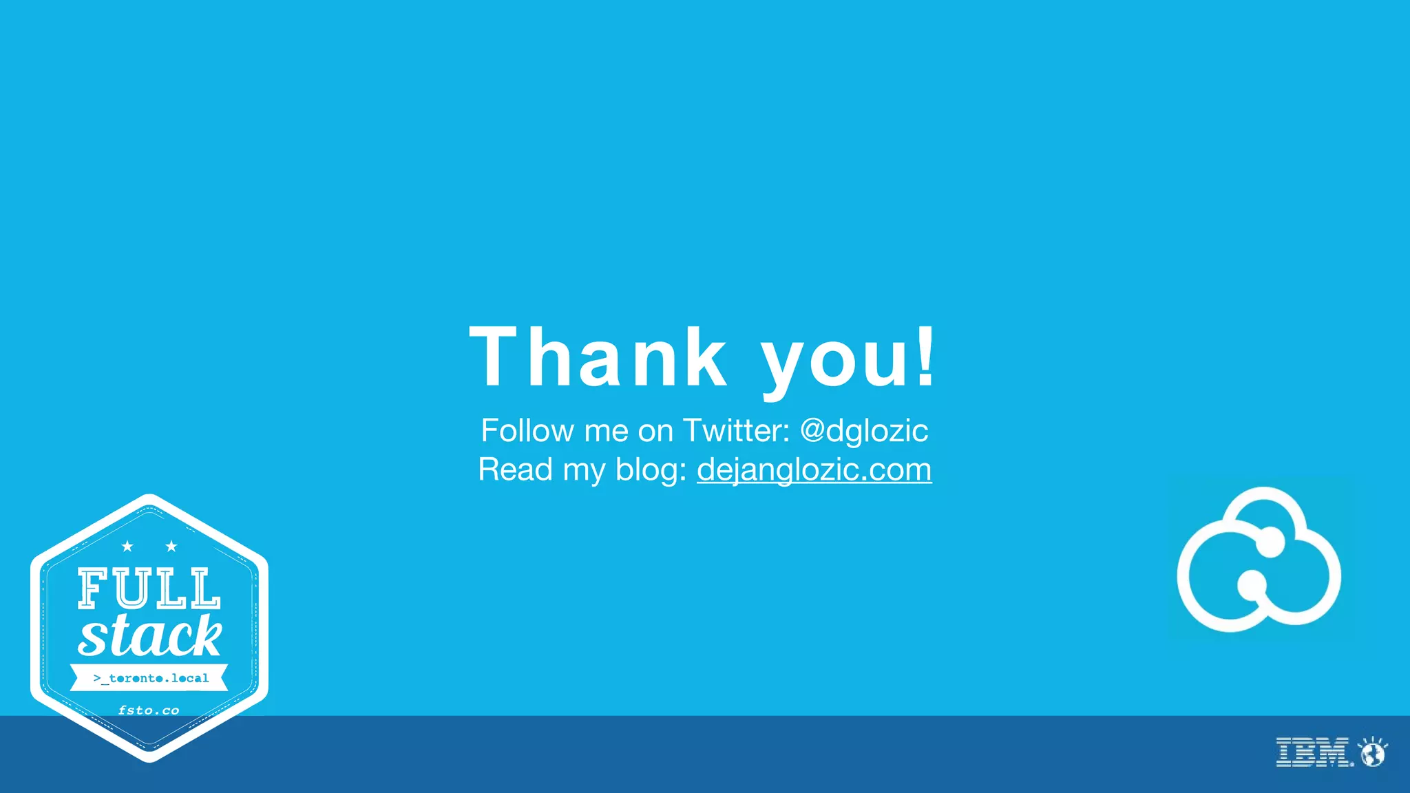 Thank you! 
Follow me on Twitter: @dglozic 
Read my blog: dejanglozic.com 
