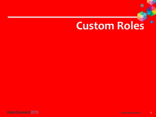 12
Custom Roles
 