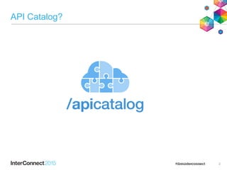 API Catalog?
2
 