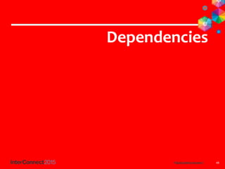 48
Dependencies
 
