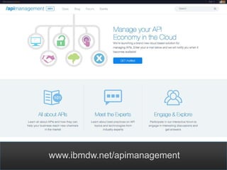 www.ibmdw.net/apimanagement
 