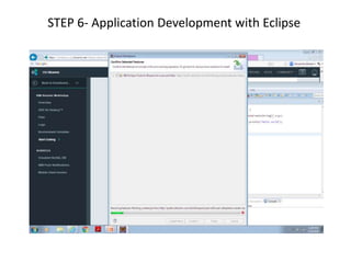 STEP 6- Application Development with Eclipse
 
