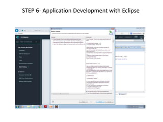STEP 6- Application Development with Eclipse
 