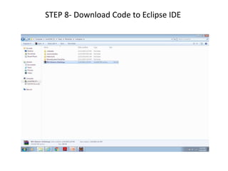 STEP 8- Download Code to Eclipse IDE
 