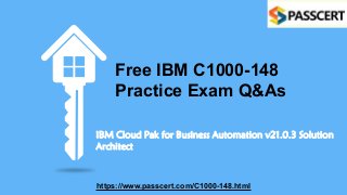 Free IBM C1000-148
Practice Exam Q&As
IBM Cloud Pak for Business Automation v21.0.3 Solution
Architect
https://www.passcert.com/C1000-148.html
 