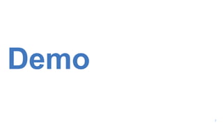 Demo
7
 