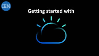 IBM Cloud Introduction | PPTX