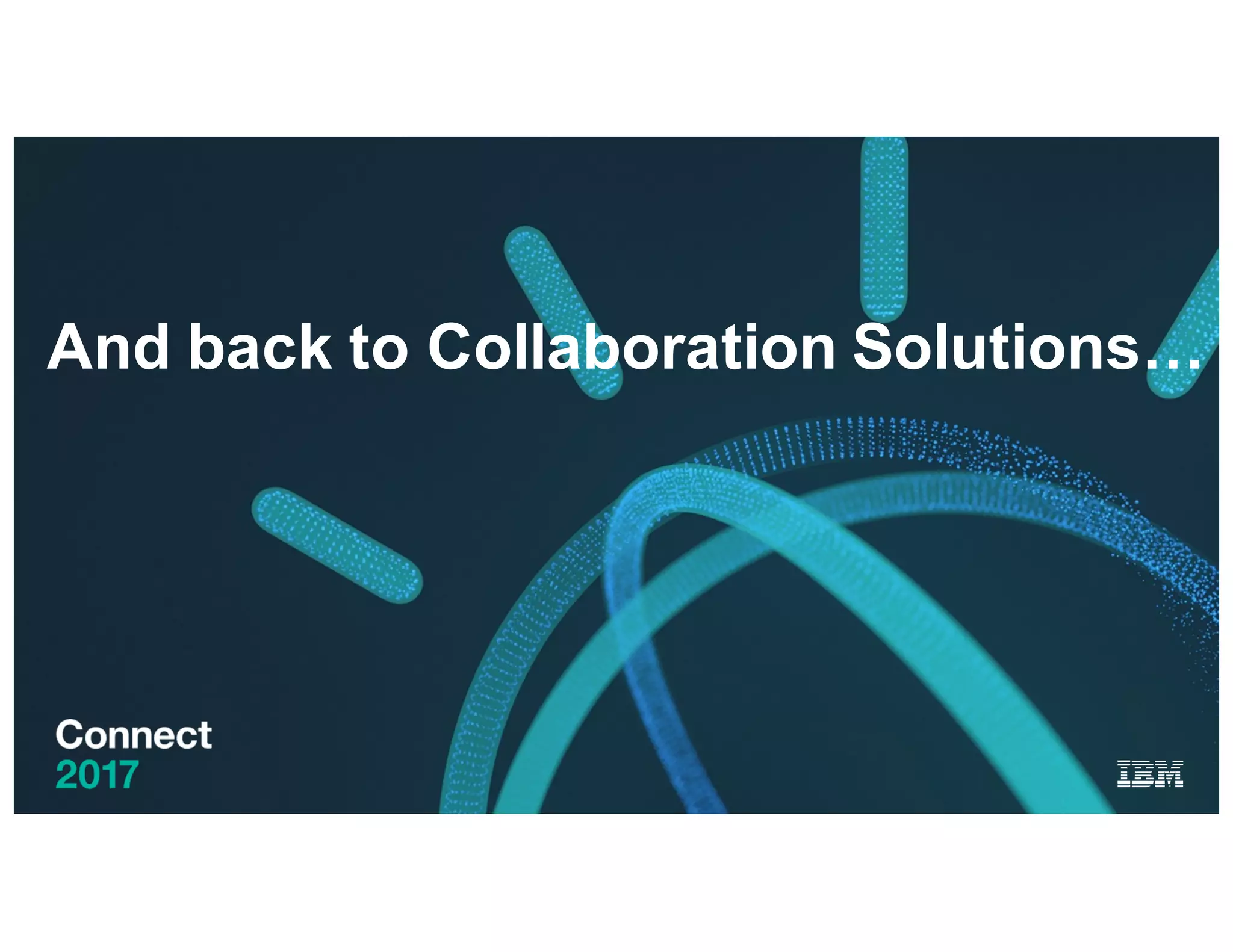And back to Collaboration Solutions…
 