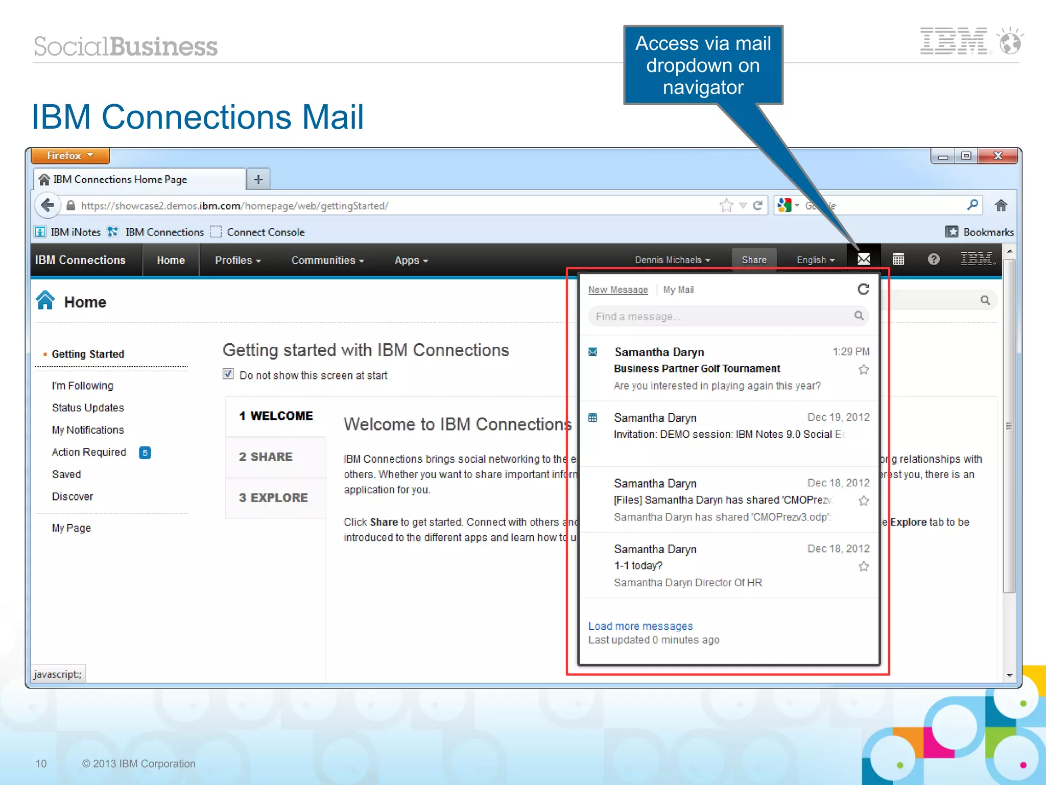 Access via mail
                               dropdown on
                                 navigator
IBM Connections Mail




10   © 2013 IBM Corporation
 