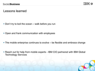 Lessons learned



 Don’t try to boil the ocean – walk before you run


 Open and frank communication with employees


...