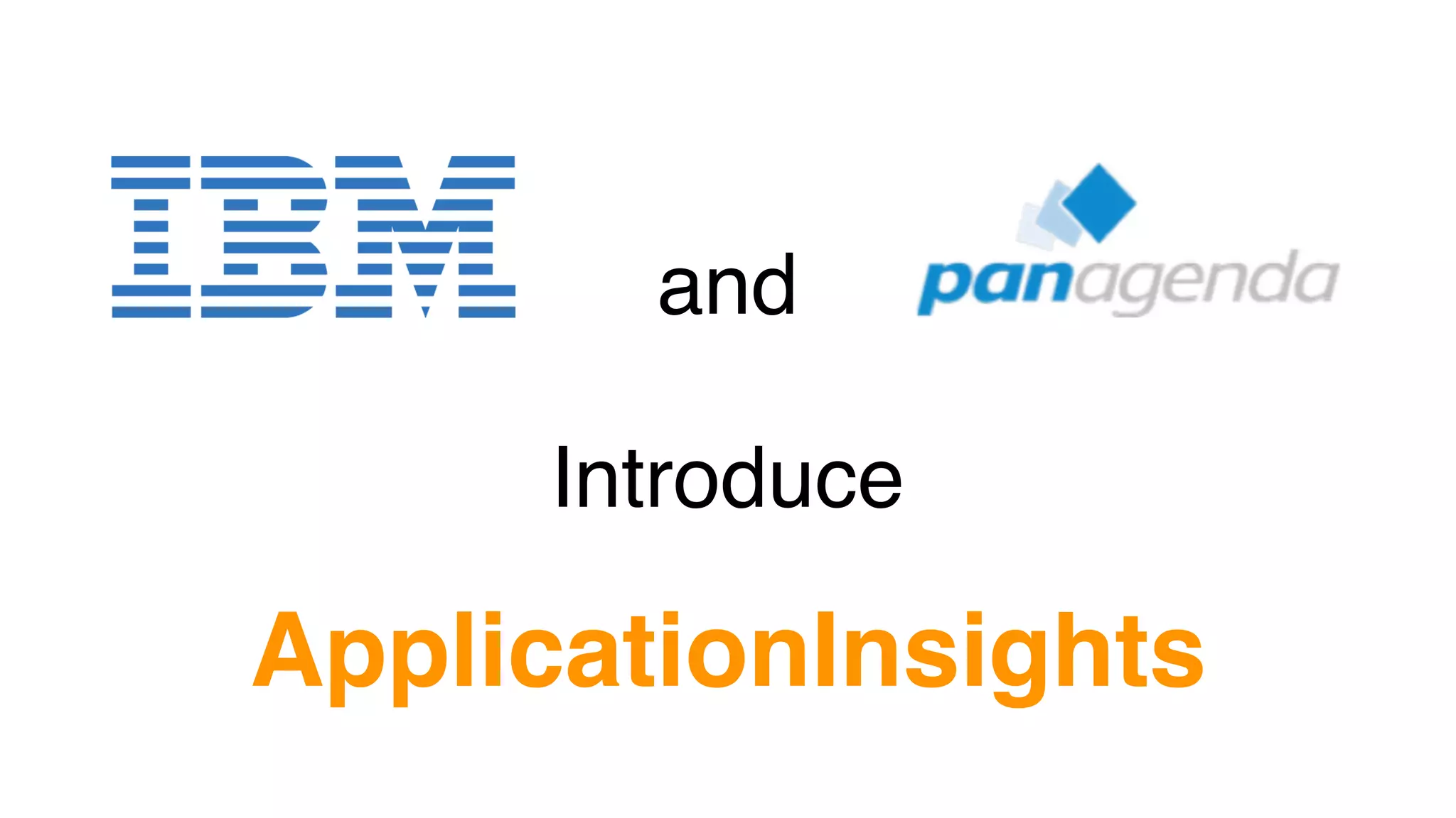 and
Introduce
ApplicationInsights
 
