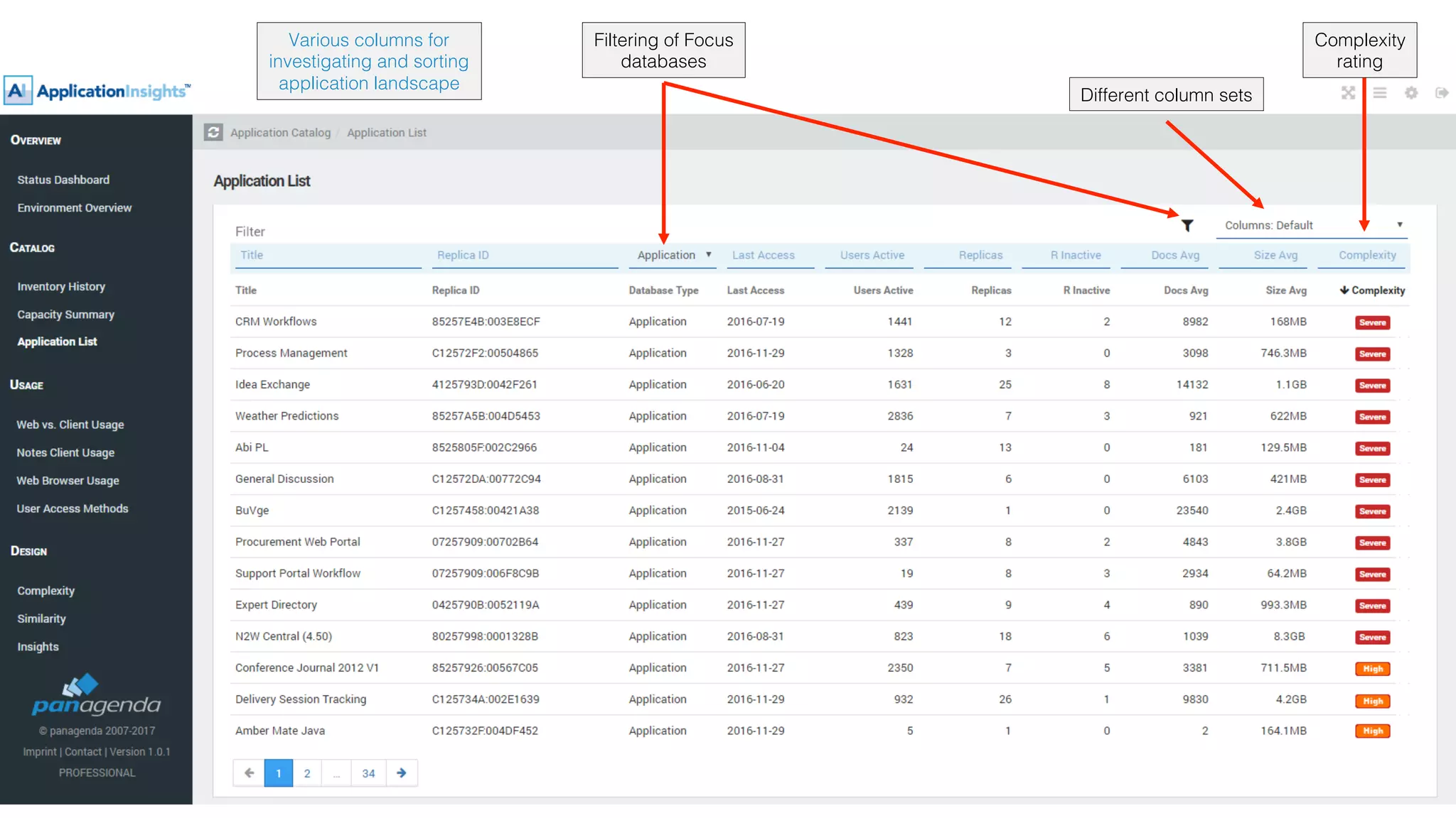 17!
Filtering of Focus!
databases!
Different column sets!
Complexity!
rating!
Various columns for!
investigating and sorting!
application landscape!
 