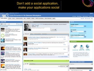 Don’t add a social application,
 make your applications social
 