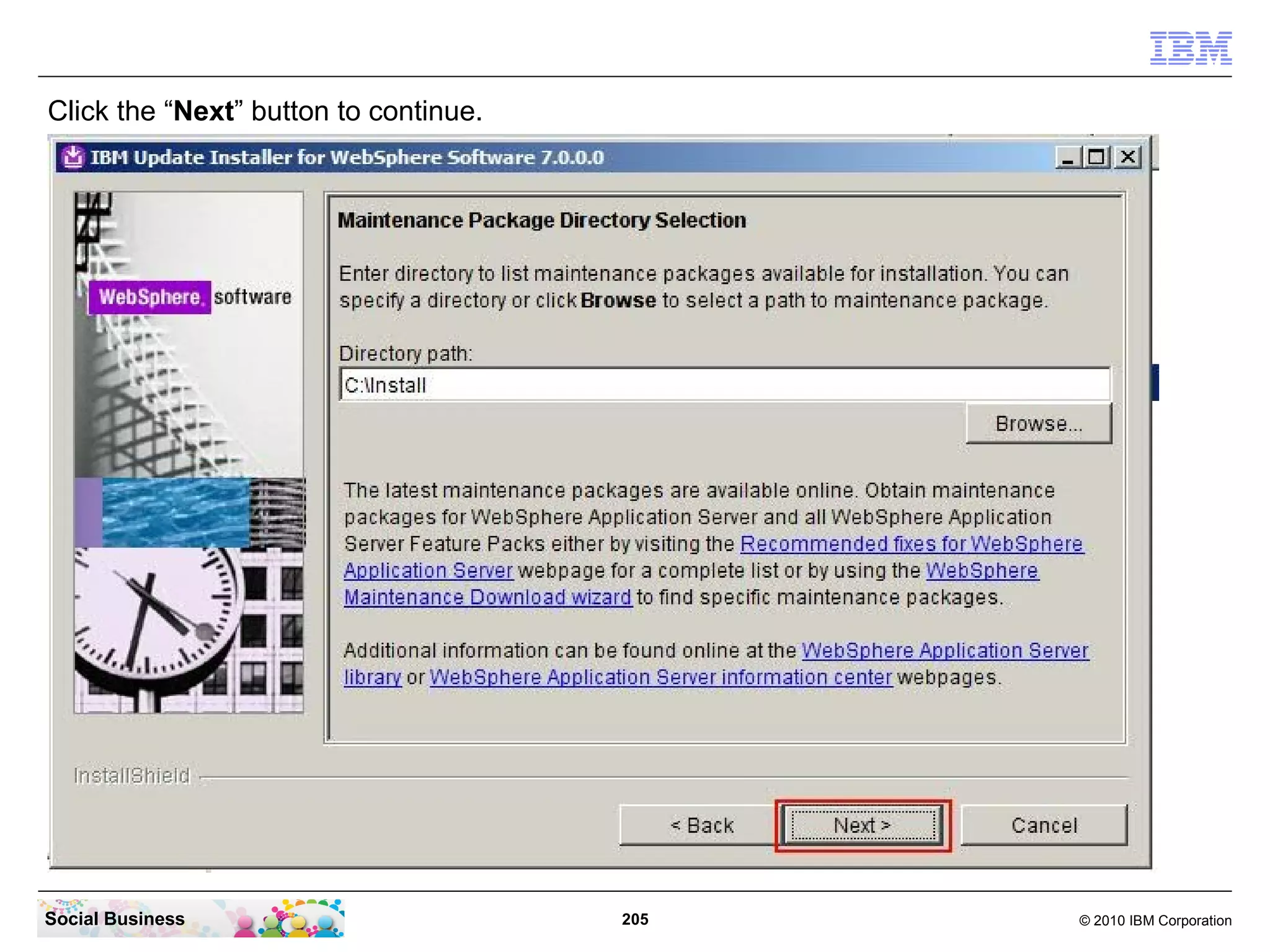 Click the “Next” button to continue.




Social Business                        205   © 2010 IBM Corporation
 