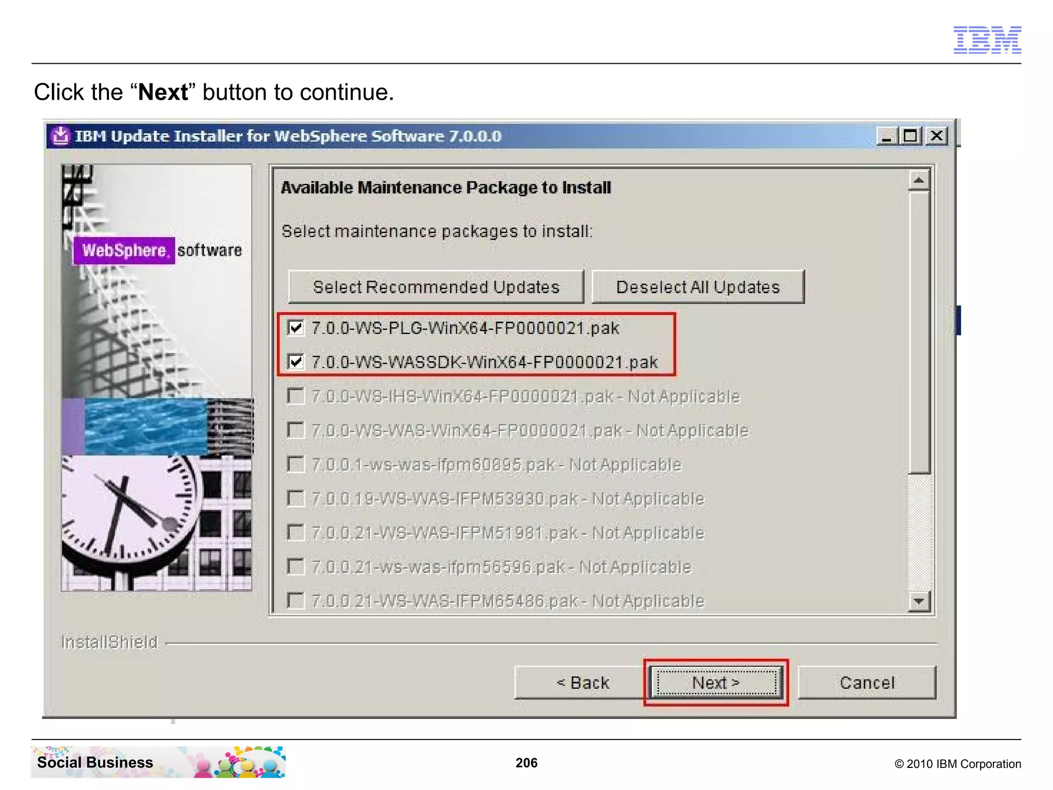 Click the “Next” button to continue.




Social Business                        206   © 2010 IBM Corporation
 