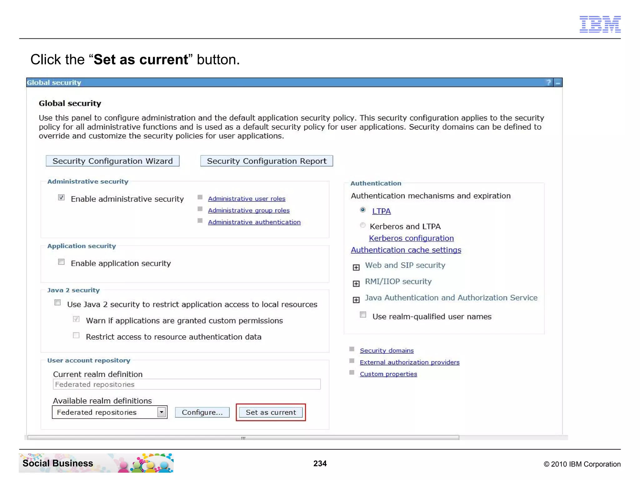Click the “Set as current” button.




Social Business                       234   © 2010 IBM Corporation
 