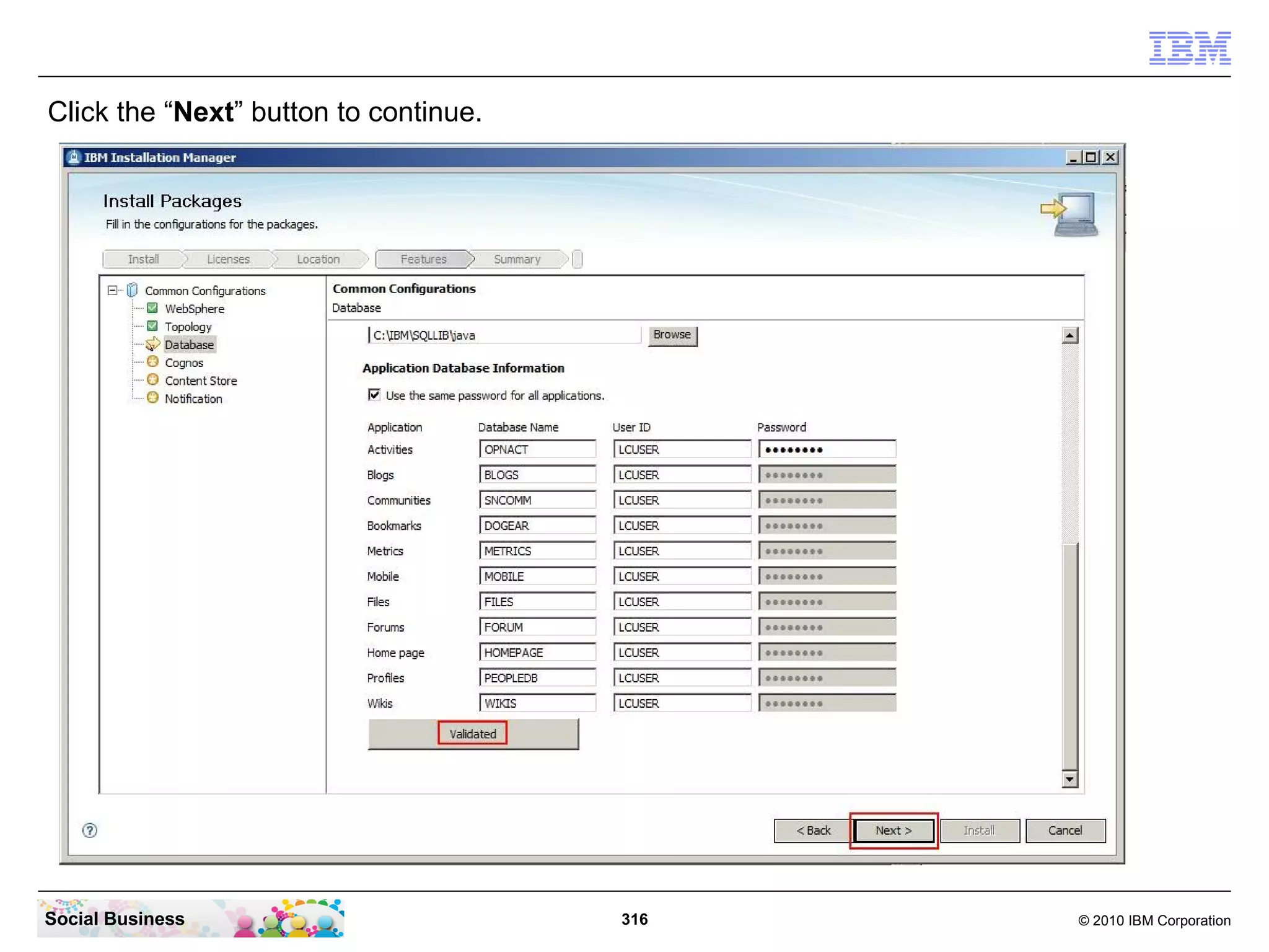Click the “Next” button to continue.




Social Business                        316   © 2010 IBM Corporation
 