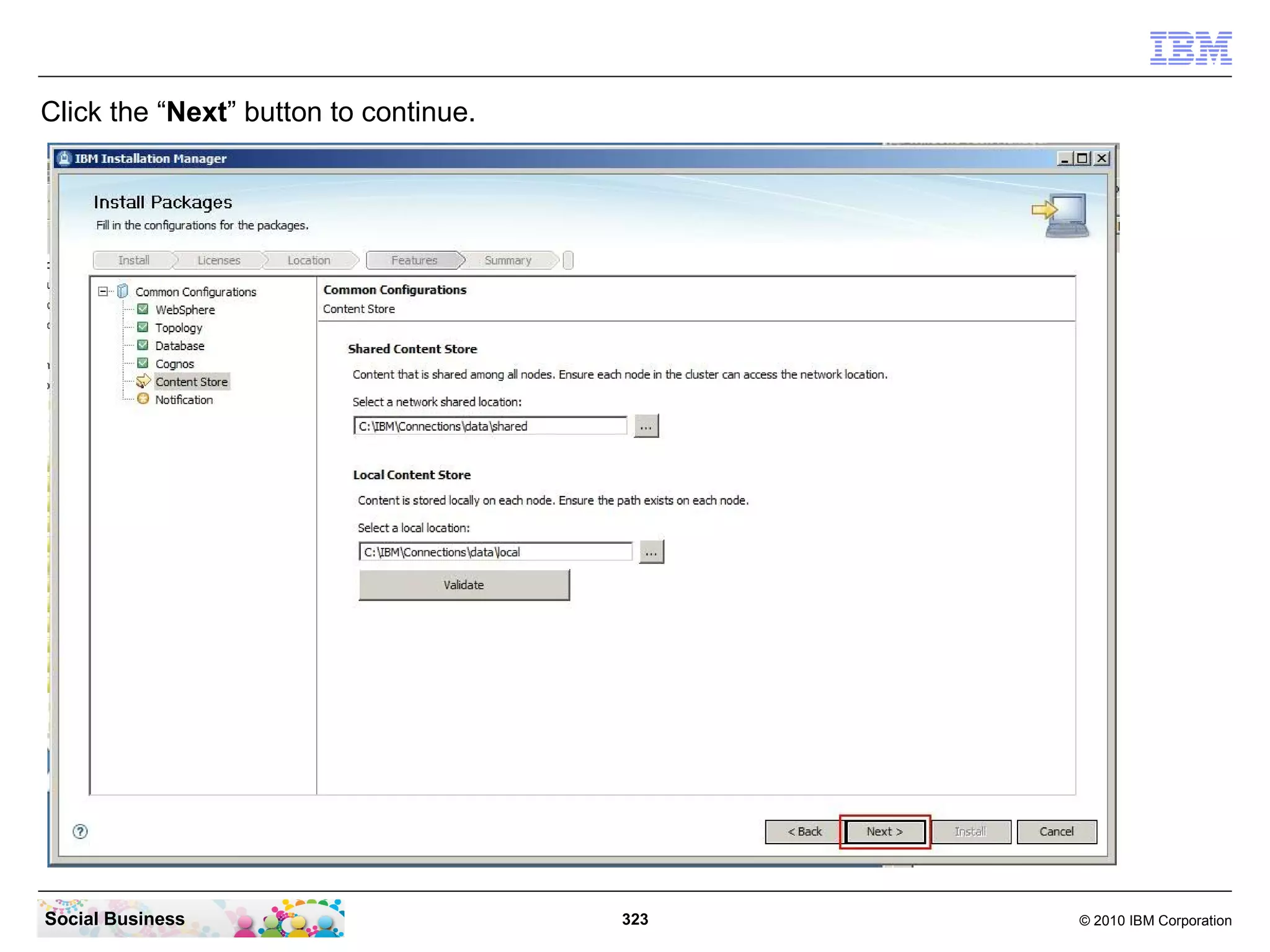 Click the “Next” button to continue.




Social Business                        323   © 2010 IBM Corporation
 