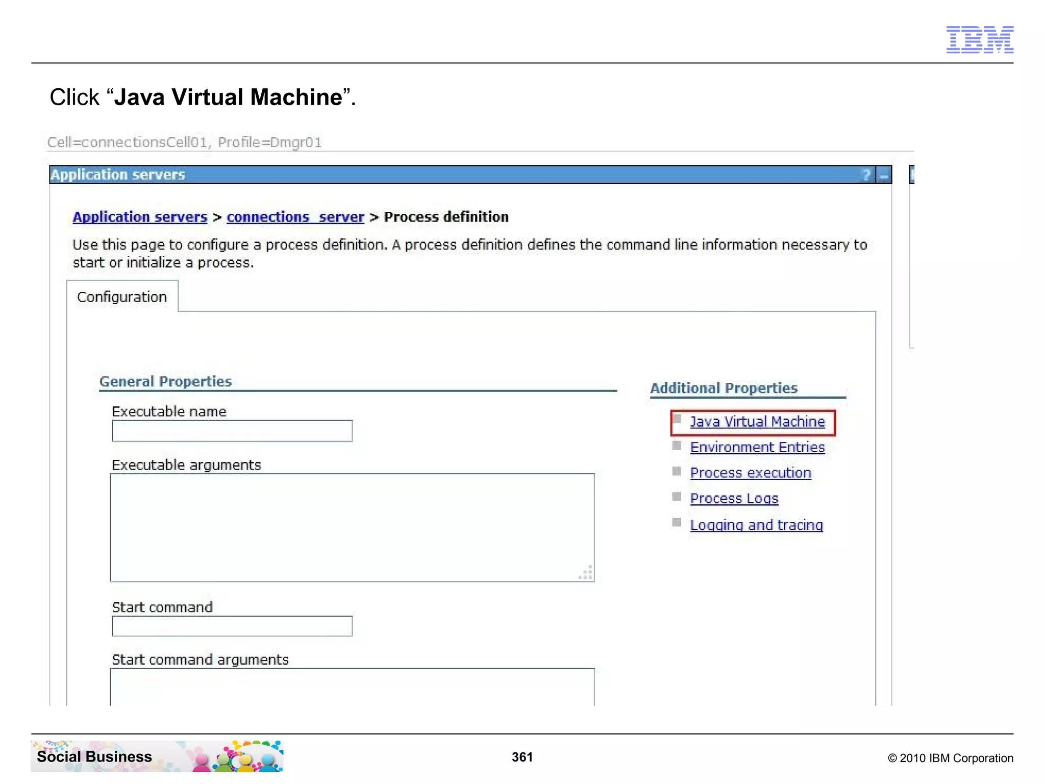 Click “Java Virtual Machine”.




Social Business                  361   © 2010 IBM Corporation
 