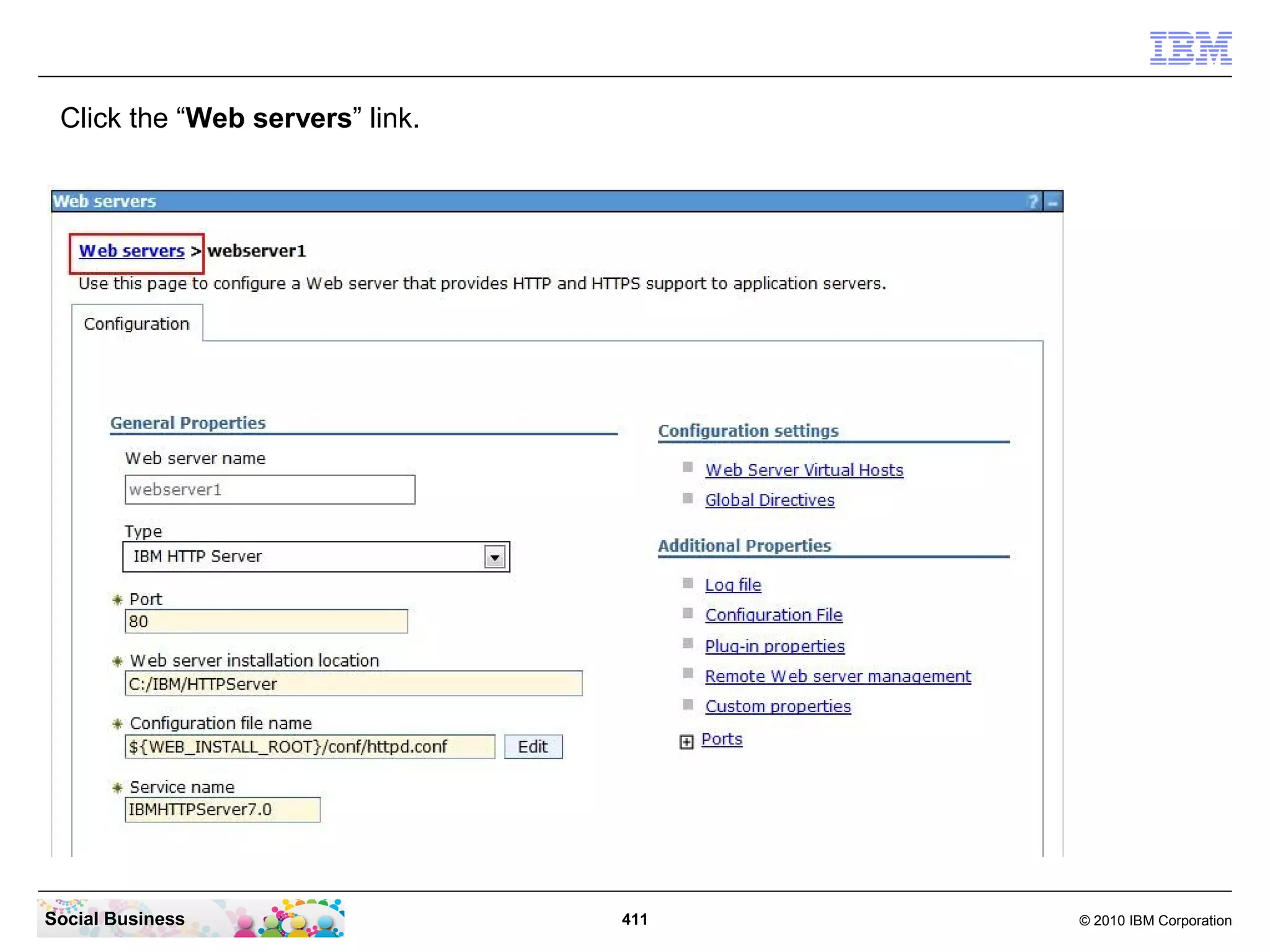 Click the “Web servers” link.




Social Business                  411   © 2010 IBM Corporation
 