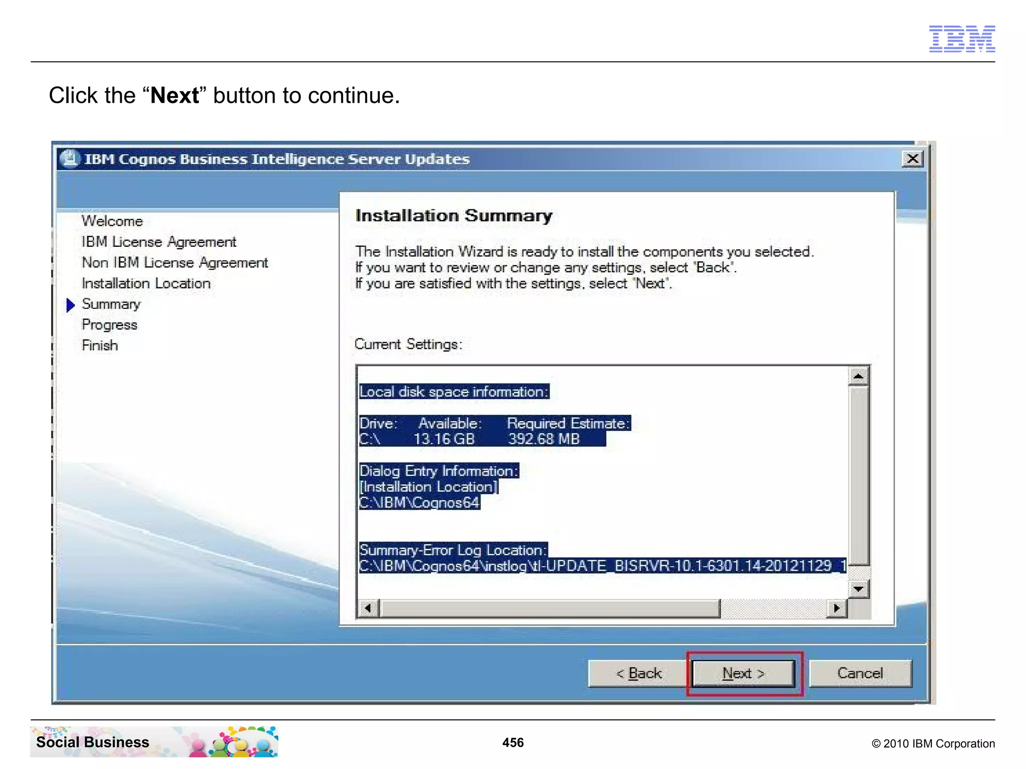 Click the “Next” button to continue.




Social Business                         456   © 2010 IBM Corporation
 