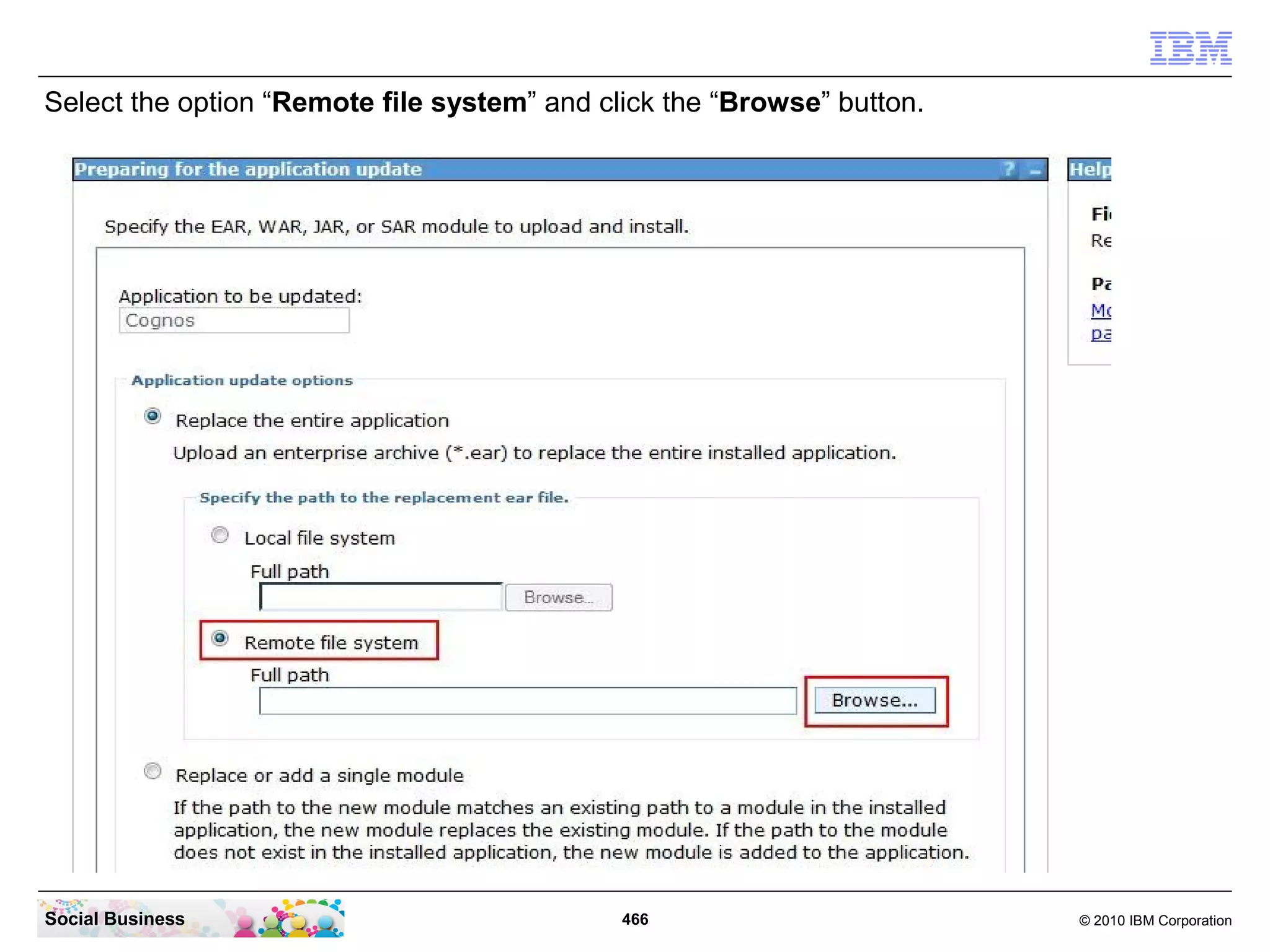 Select the option “Remote file system” and click the “Browse” button.




Social Business                              466                        © 2010 IBM Corporation
 
