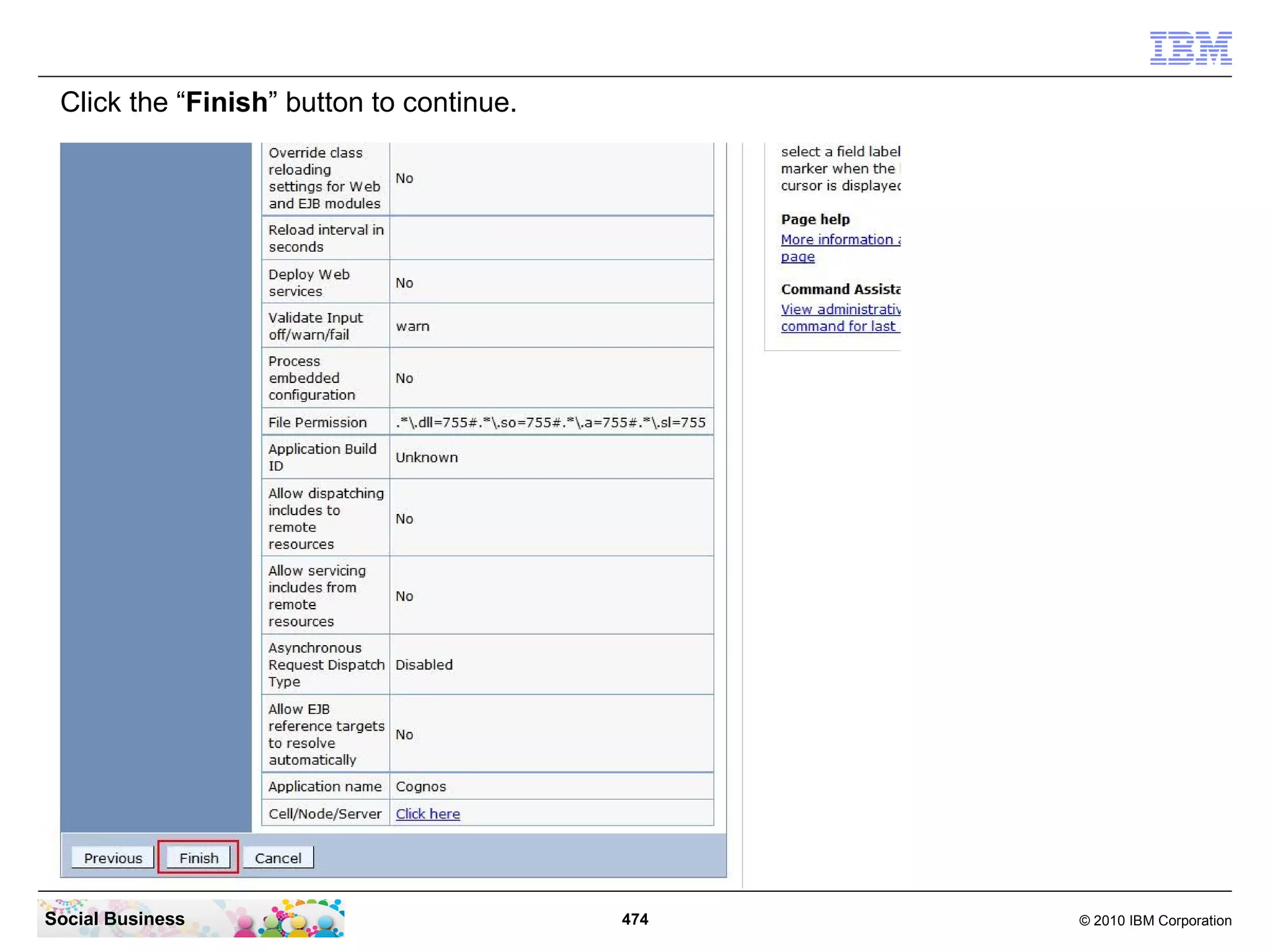 Click the “Finish” button to continue.




Social Business                           474   © 2010 IBM Corporation
 