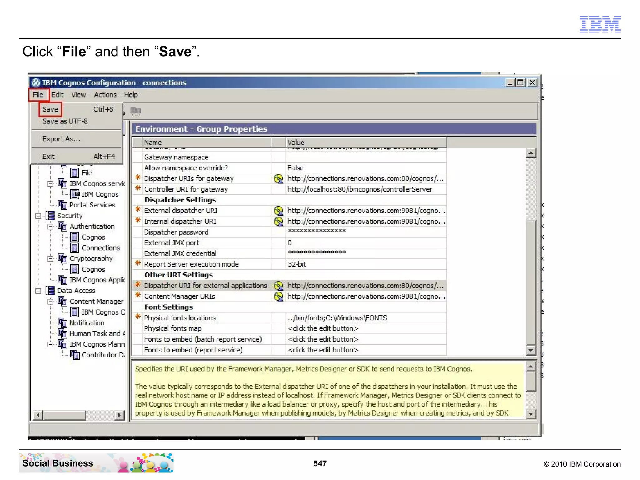 Click “File” and then “Save”.




Social Business                 547   © 2010 IBM Corporation
 