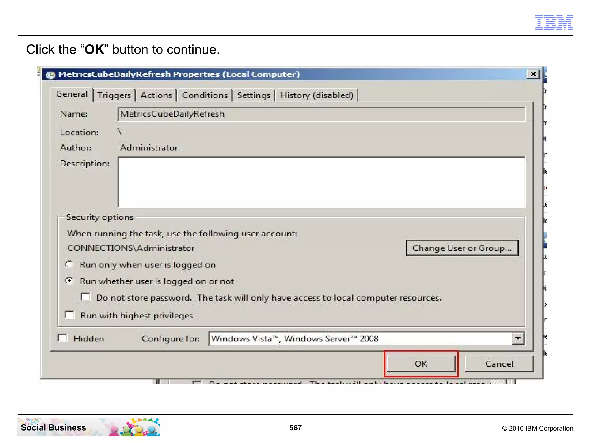 Click the “OK” button to continue.




Social Business                       567   © 2010 IBM Corporation
 