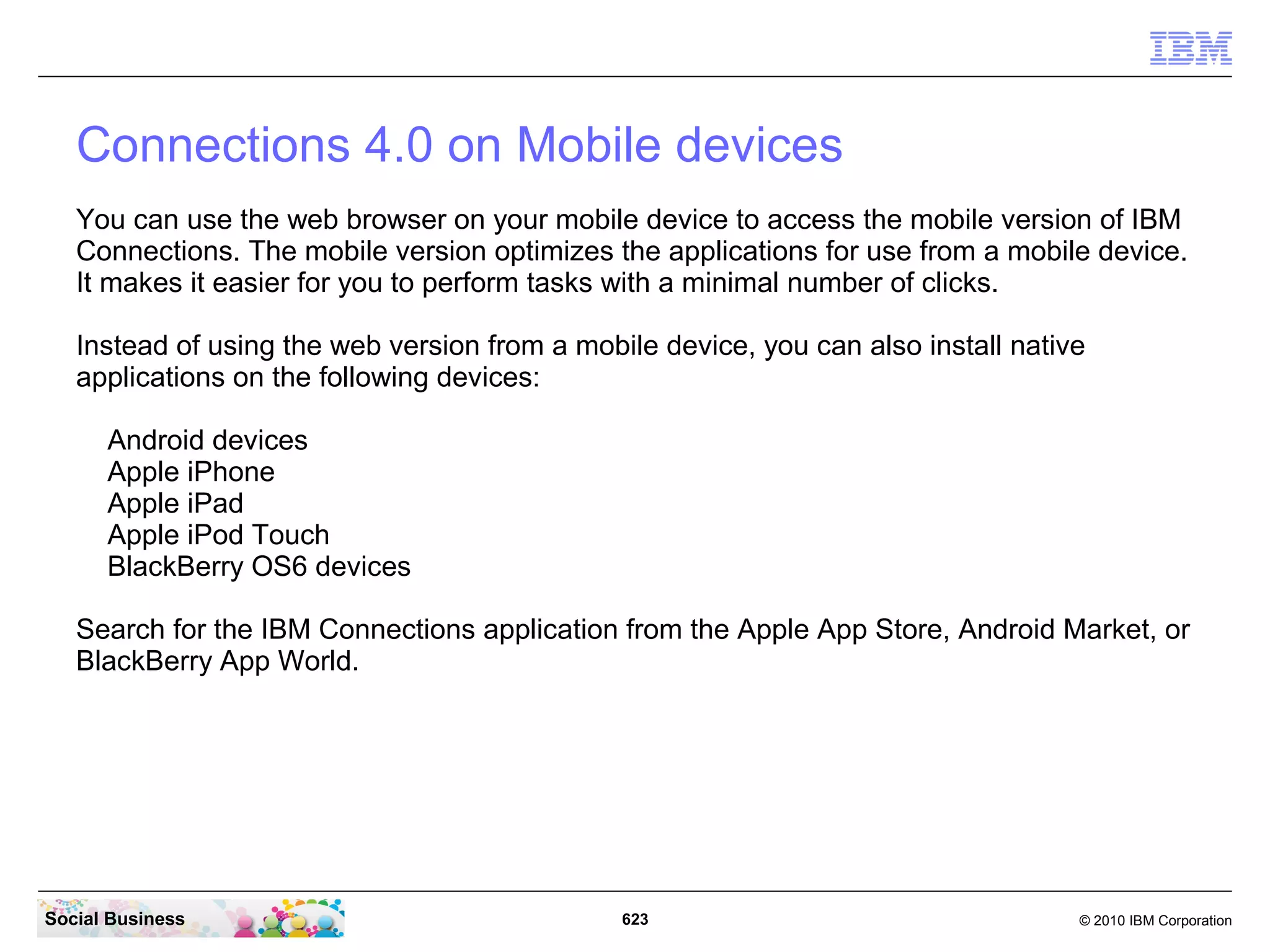 After the system has completely restarted you should see all WebSphere services running.
 Be aware that starting all application servers can take up to 10 minutes.




Social Business                             623                                 © 2010 IBM Corporation
 