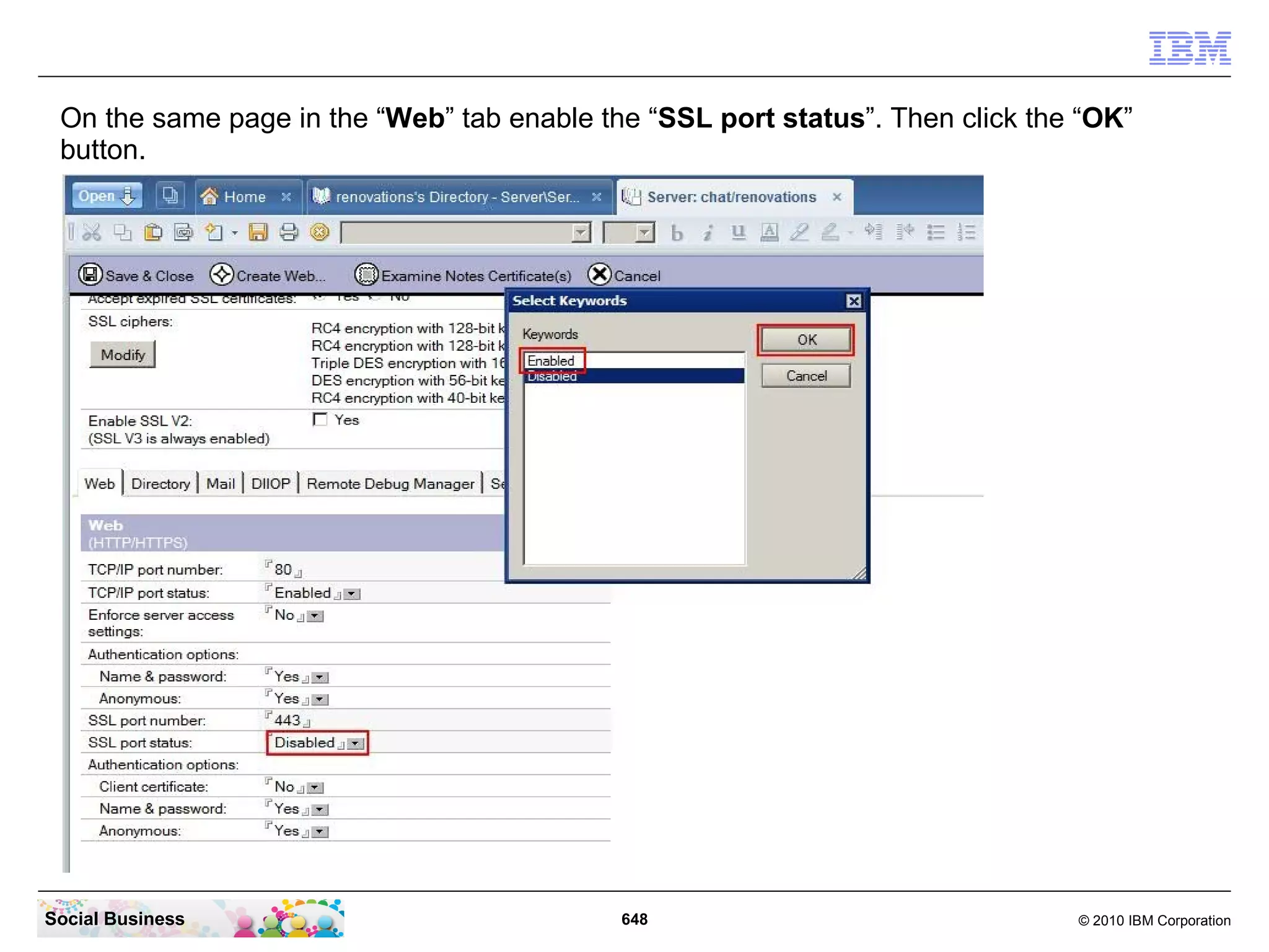 Now click the “Internet Ports...” tab.




Social Business                           648   © 2010 IBM Corporation
 