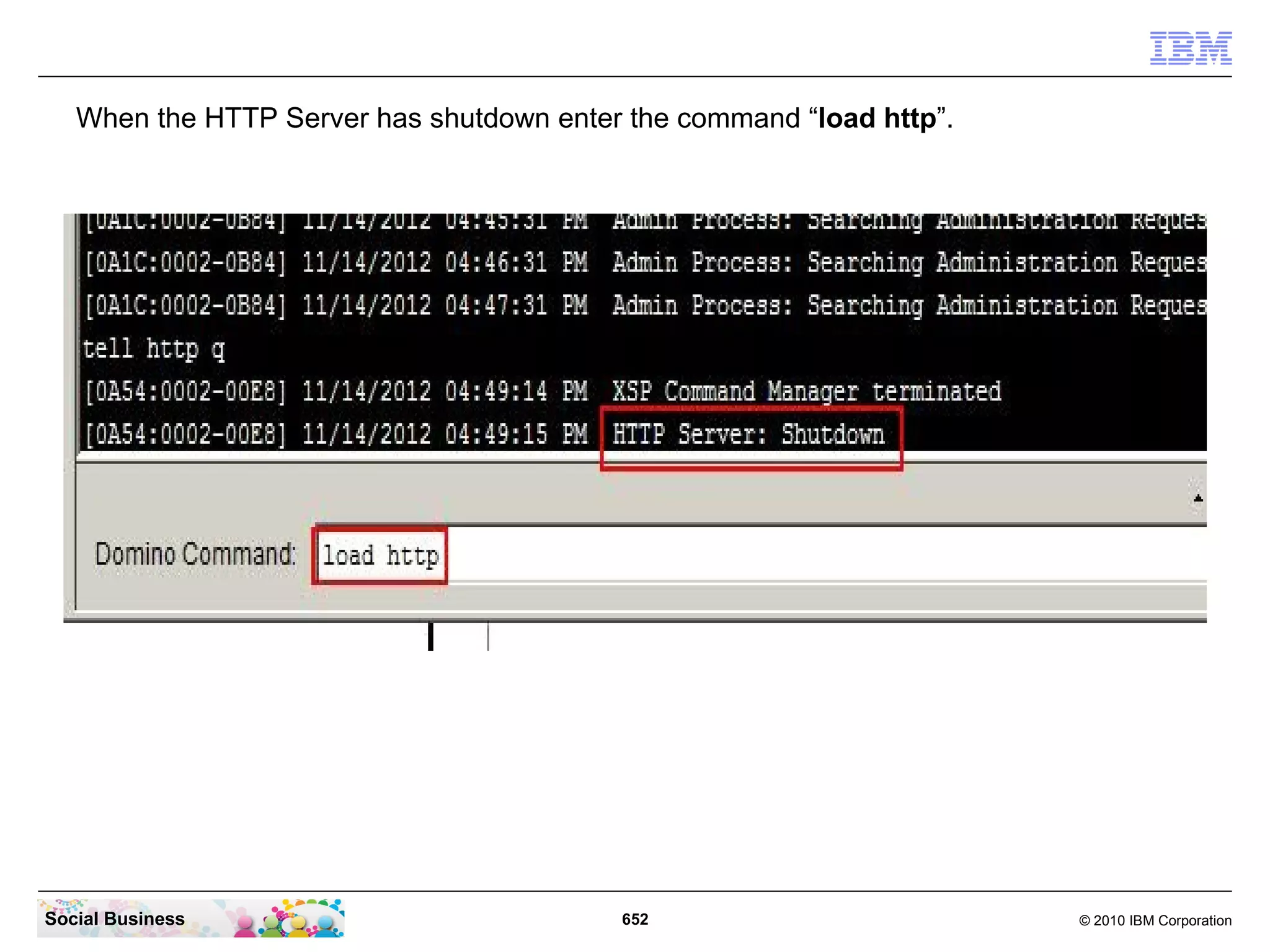 In the “TCP/IP port status” field change the setting to “Redirect to SSL”. Then click the
 “OK” button.




Social Business                               652                                  © 2010 IBM Corporation
 