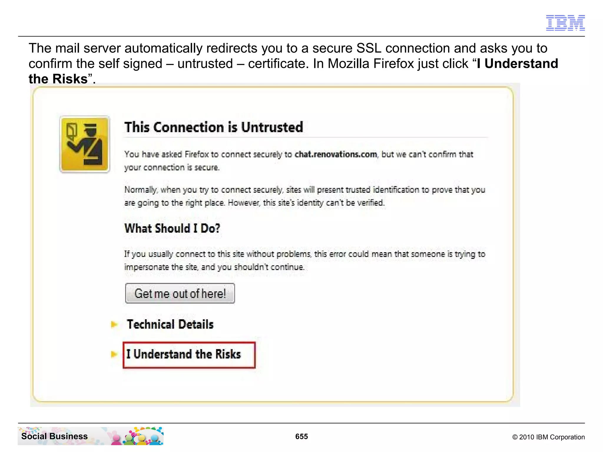When the HTTP Server has shutdown enter the command “load http”.




Social Business                           655                         © 2010 IBM Corporation
 