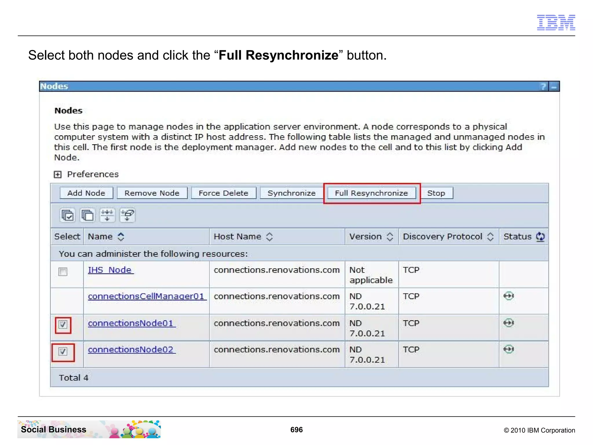 Now find the section “<config:realmConfiguration” and in here the line starting with
 “<config:uniqueUserIdMapping”




Social Business                              696                                  © 2010 IBM Corporation
 